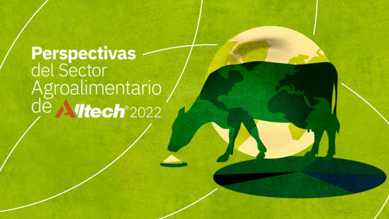 Informe: Las Perspectivas del Sector Agroalimentario de Alltech para 2022
