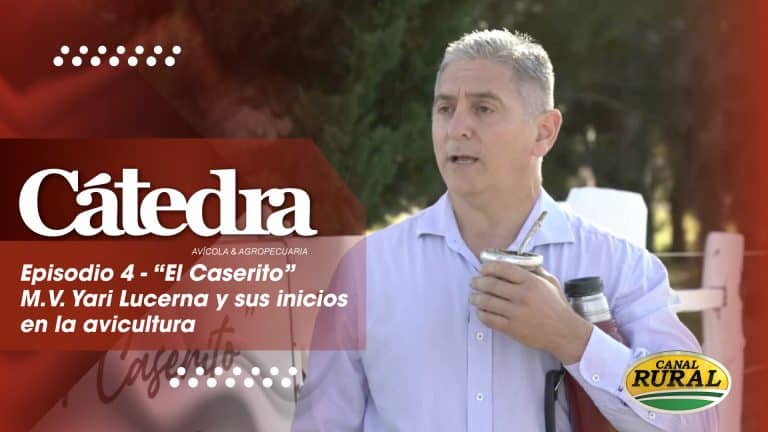 Cátedra Avícola – Episodio 4 – El Caserito: M.V Yari Lucerna y sus inicios en la actividad avícola